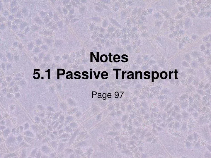 notes 5 1 passive transport