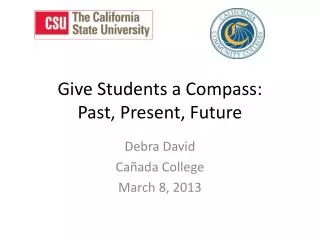 Give Students a Compass: Past, Present, Future