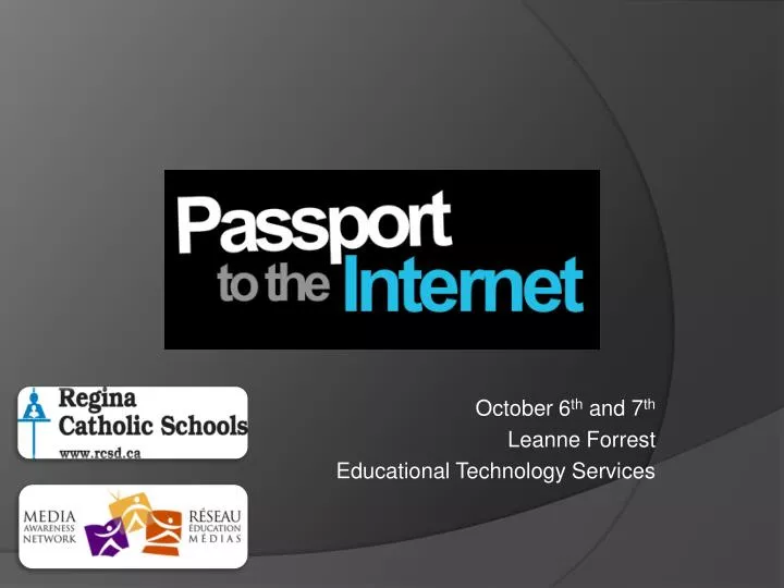 october 6 th and 7 th leanne forrest educational technology services
