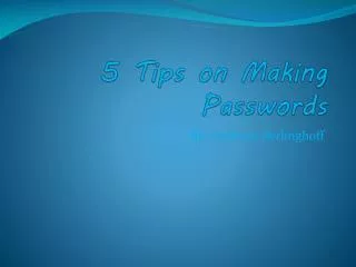 5 Tips on Making Passwords