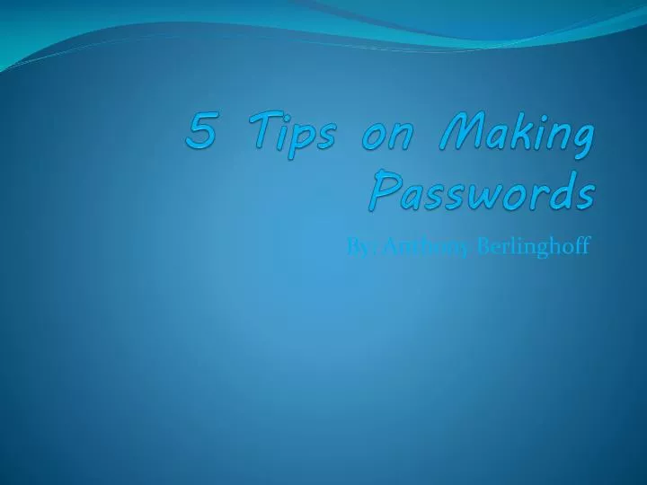 5 tips on making passwords