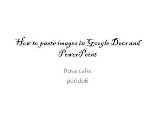 How to paste images in Google Docs and PowerPoint