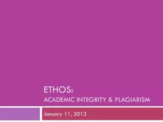 ethos: Academic integrity &amp; plagiarism