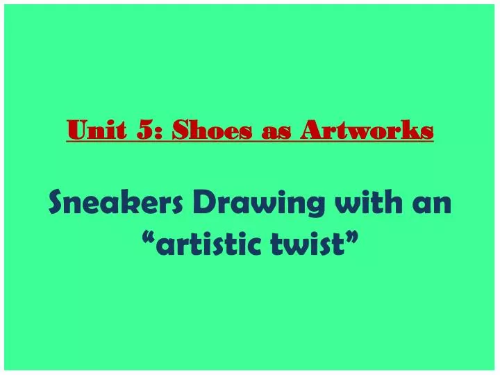 unit 5 shoes as artworks sneakers drawing with an artistic twist