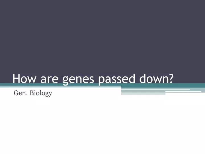 how are genes passed down