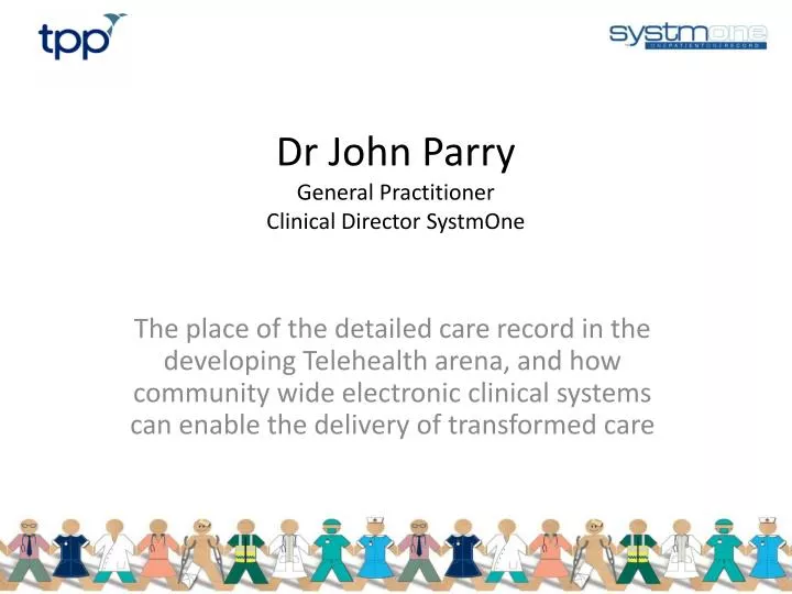 dr john parry general practitioner clinical director systmone