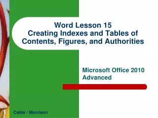 Word Lesson 15 Creating Indexes and Tables of Contents, Figures, and Authorities