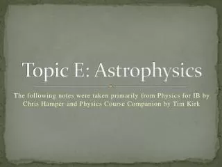 Topic E: Astrophysics