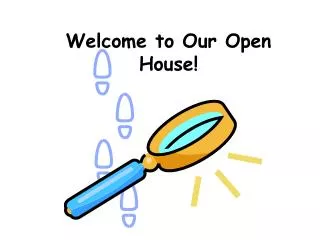 Welcome to Our Open House!