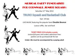 MUSICAL PARTY FUNDRAISER FOR CORNWALL JUNIOR SQUASH ! Saturday 11 th May 2013