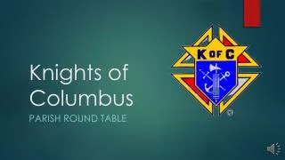 Knights of C olumbus