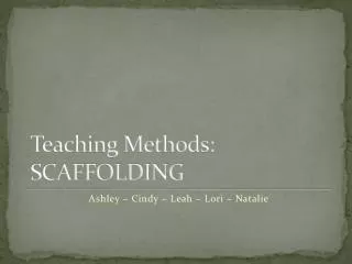 Teaching Methods: SCAFFOLDING