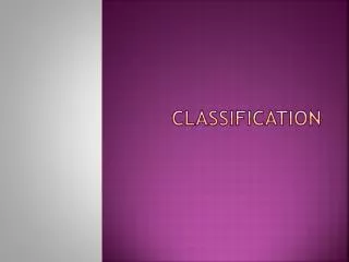 Classification