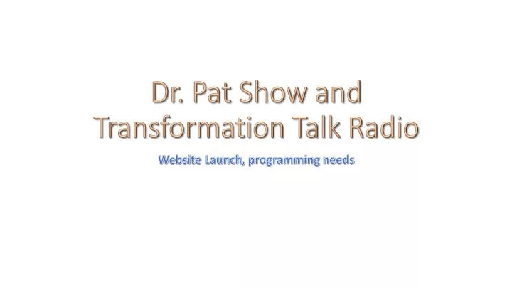 dr pat show and transformation talk radio