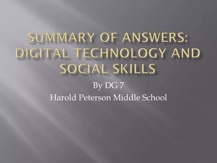 summary of answers digital technology and social skills