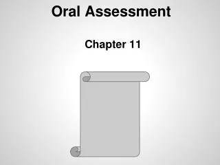 Oral Assessment	 Chapter 11