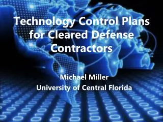 Technology Control Plans for Cleared Defense Contractors