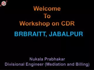 Welcome To Workshop on CDR