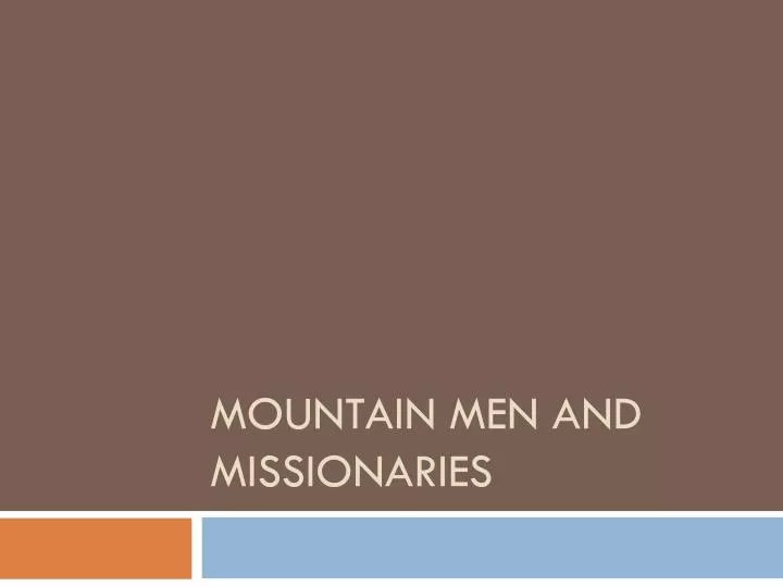 mountain men and missionaries