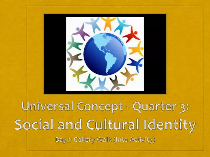universal concept quarter 3 social and cultural identity