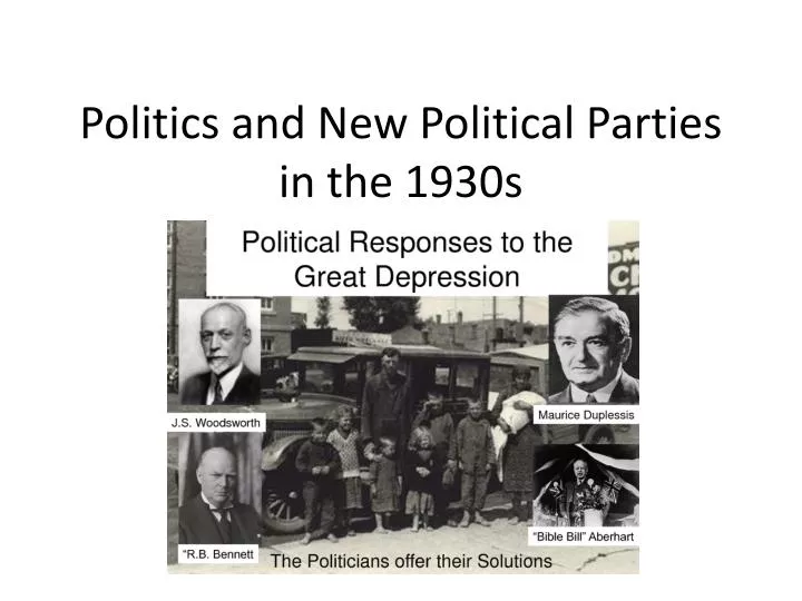 politics and new political parties in the 1930s