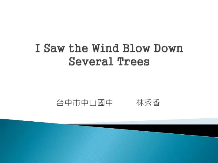 i saw the wind blow down several trees