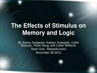 The Effects of Stimulus on Memory and Logic