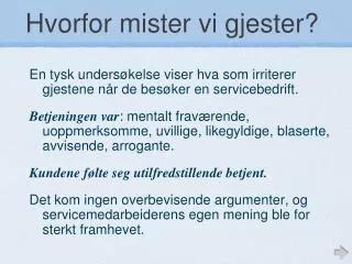 hvorfor mister vi gjester