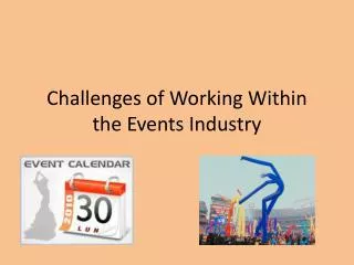 Challenges of W orking W ithin the Events Industry