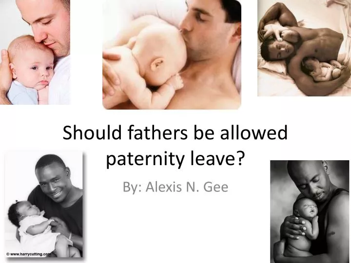 should fathers be allowed paternity leave