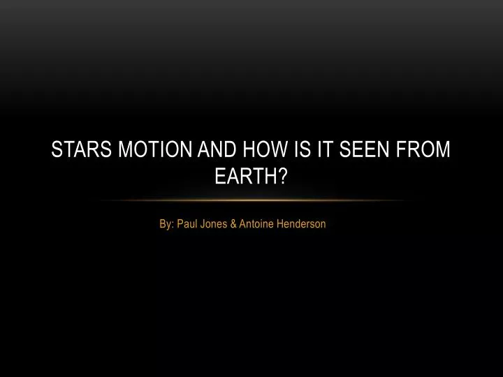 stars motion and how is it seen from earth
