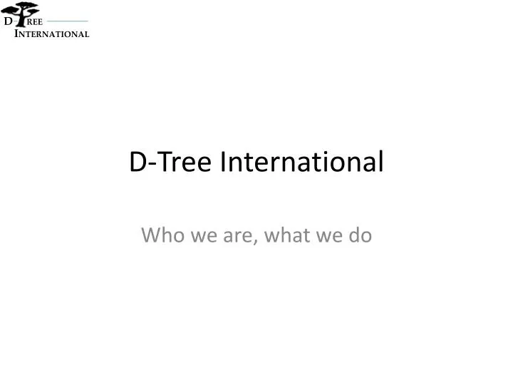 d tree international