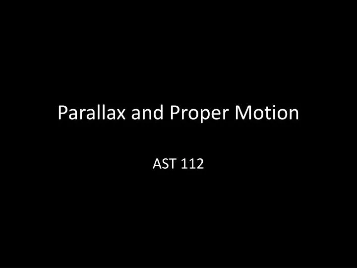 parallax and proper motion