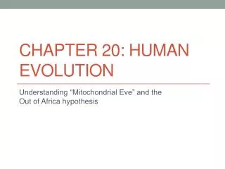 ChapTer 20: Human Evolution