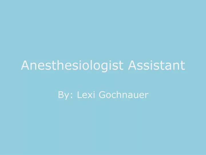 anesthesiologist assistant