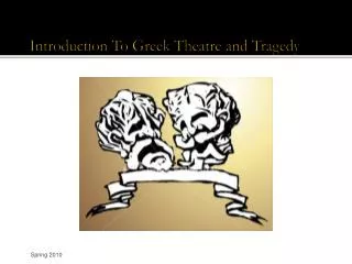 Introduction To Greek Theatre and Tragedy