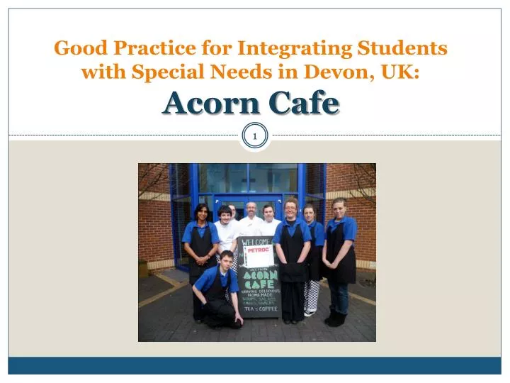good practice for integrating students with special needs in devon uk acorn cafe