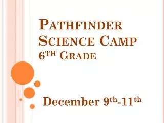 Pathfinder Science Camp 6 th Grade