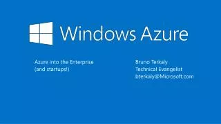 Azure into the Enterprise (and startups !)