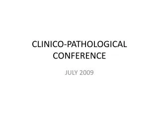 CLINICO-PATHOLOGICAL CONFERENCE