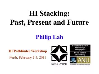HI Stacking: Past, Present and Future