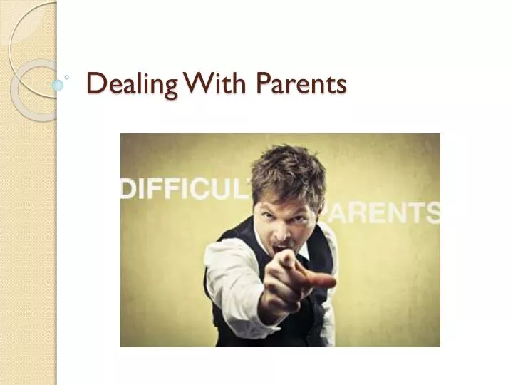 dealing with parents