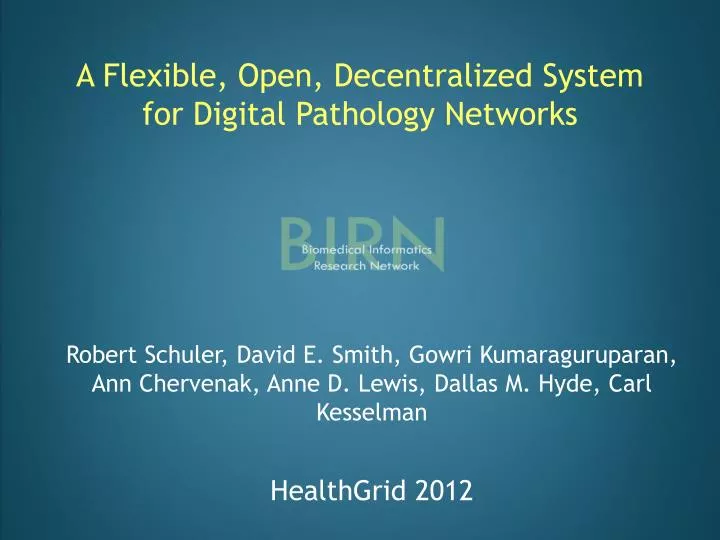 a flexible open decentralized system for digital pathology networks