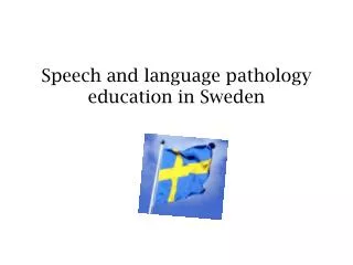 Speech and language pathology education in Sweden