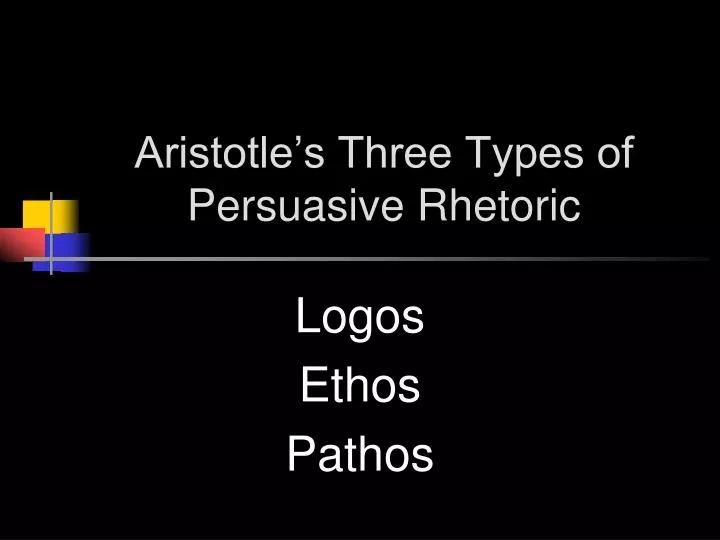 aristotle s three types of persuasive rhetoric