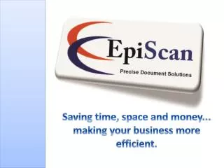 Saving time, space and money... making your business more efficient.