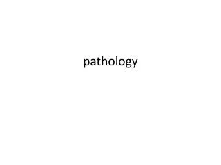 pathology