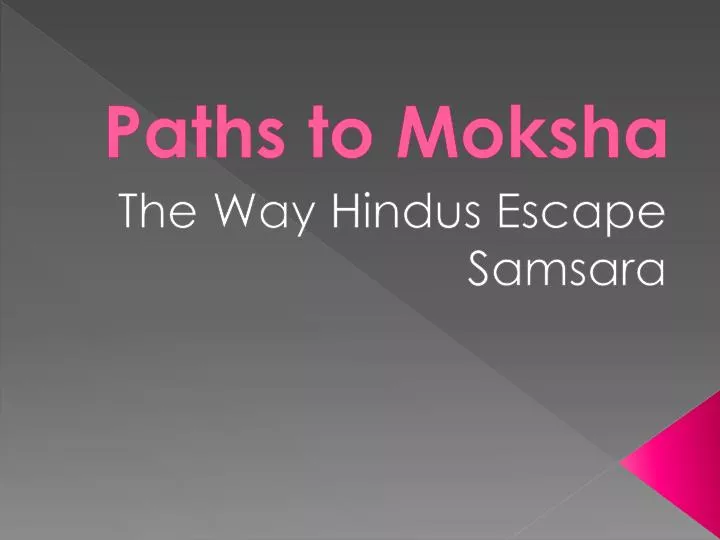 paths to moksha