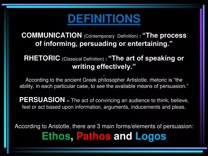 according to aristotle there are 3 main forms elements of persuasion ethos pathos and logos