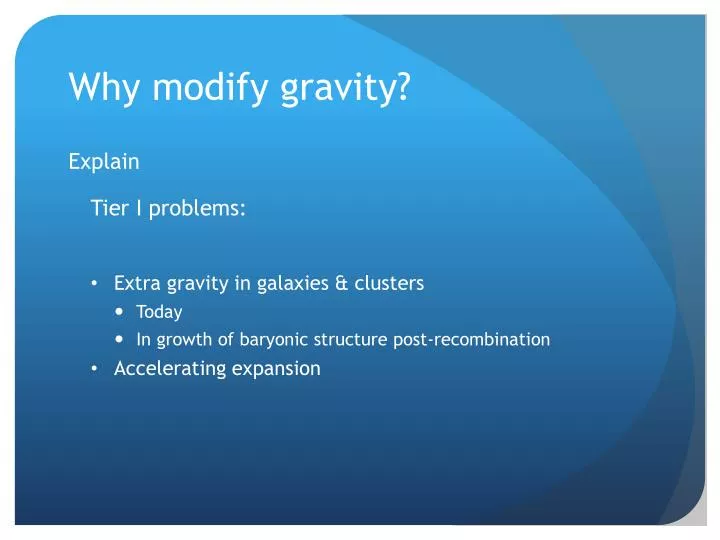 why modify gravity